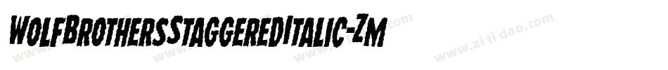 WolfBrothersStaggeredItalic-ZmEK字体转换
