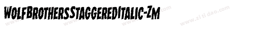 WolfBrothersStaggeredItalic-ZmEK字体转换