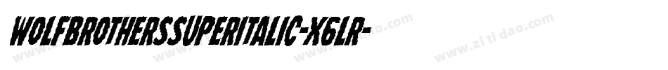 WolfBrothersSuperItalic-x6LR字体转换