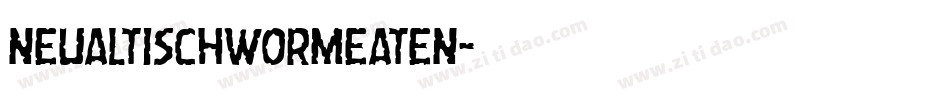 NeuAltischWormEaten字体转换