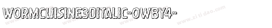 WormCuisine3DItalic-owBY4字体转换
