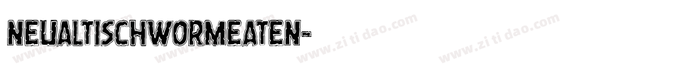 NeuAltischWormEaten字体转换