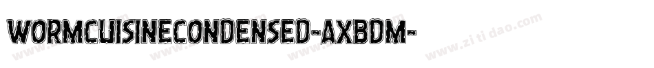 WormCuisineCondensed-axBdm字体转换