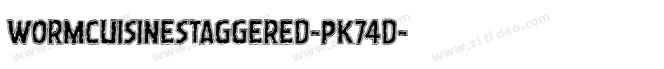 WormCuisineStaggered-PK74d字体转换 WormCuisineStaggered-PK74d字体转换