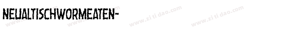 NeuAltischWormEaten字体转换