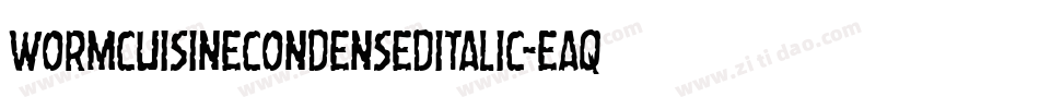 WormCuisineCondensedItalic-Eaq2j字体转换