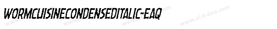WormCuisineCondensedItalic-Eaq2j字体转换