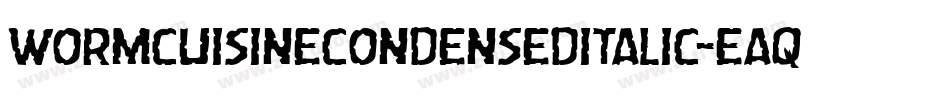 WormCuisineCondensedItalic-Eaq2j字体转换