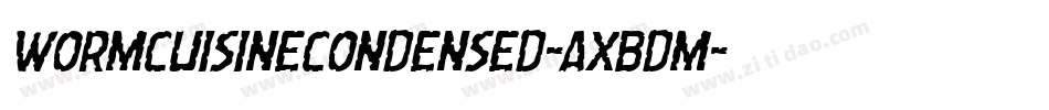 WormCuisineCondensed-axBdm字体转换
