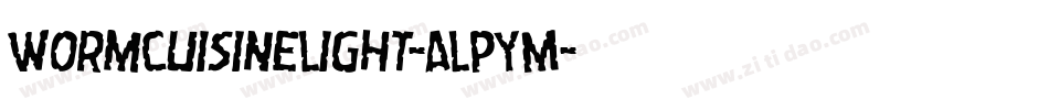 WormCuisineLight-ALPYM字体转换 WormCuisineLight-ALPYM字体转换