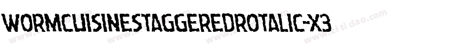 WormCuisineStaggeredRotalic-X34YP字体转换