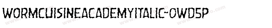 WormCuisineAcademyItalic-0WD5P字体转换