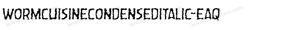 WormCuisineCondensedItalic-Eaq2j字体转换