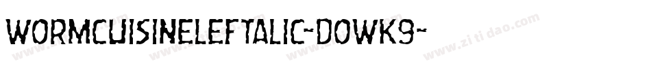 WormCuisineLeftalic-DOWK9字体转换