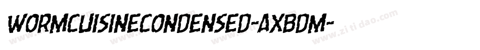 WormCuisineCondensed-axBdm字体转换
