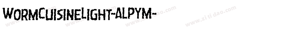 WormCuisineLight-ALPYM字体转换 WormCuisineLight-ALPYM字体转换