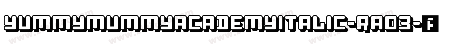 YummyMummyAcademyItalic-Rao3字体转换