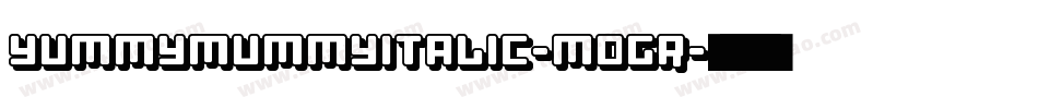 YummyMummyItalic-MoGr字体转换