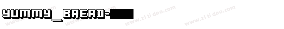 yummy_bread字体转换