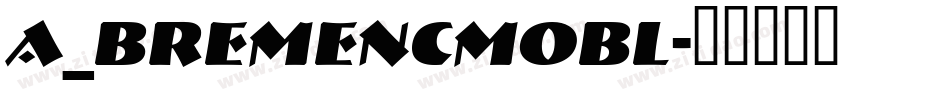 a_BremenCmObl字体转换