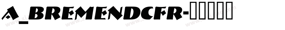 a_BremenDcFr字体转换