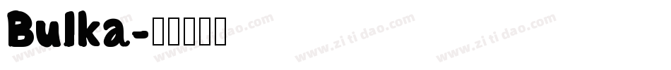 Bulka字体转换