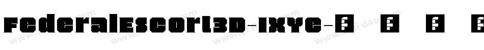 FederalEscort3D-1xYe字体转换
