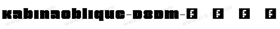 KabinaOblique-D8Dm字体转换