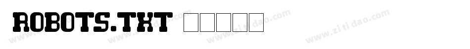 /robots.txt字体转换