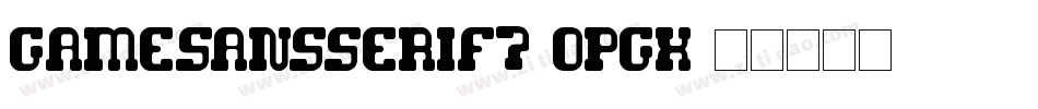 GameSansSerif7-oPGx字体转换