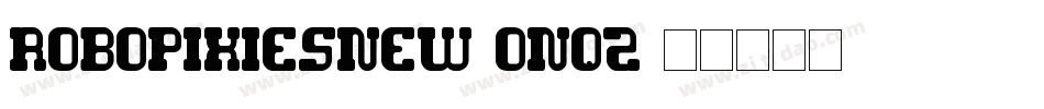 RobopixiesNew-0nqz字体转换
