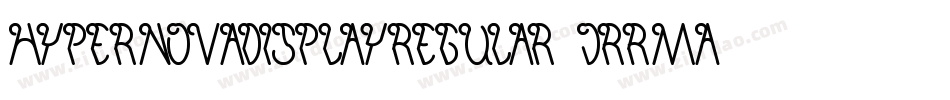 HypernovaDisplayRegular-JRRMa字体转换