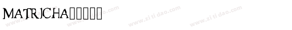 Matricha字体转换
