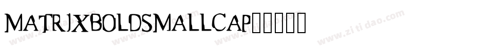matrixboldsmallcap字体转换