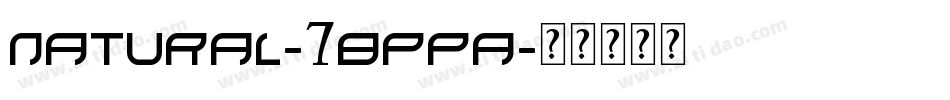 Natural-7BPpA字体转换