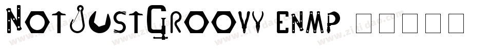 NotJustGroovy-enmp字体转换