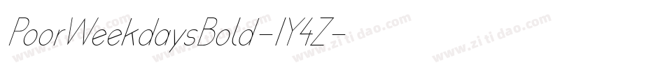 PoorWeekdaysBold-1Y4Z字体转换