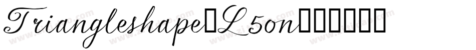 Triangleshape-L5on字体转换 Triangleshape-L5on字体转换