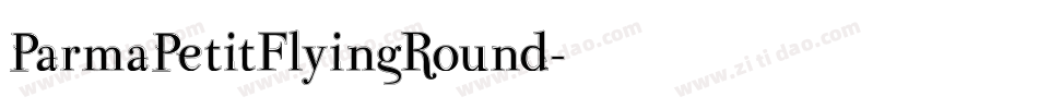 ParmaPetitFlyingRound字体转换