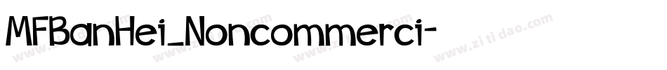 MFBanHei_Noncommerci字体转换