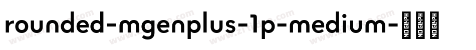 rounded-mgenplus-1p-medium字体转换