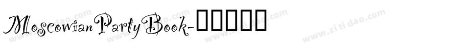MoscowianPartyBook字体转换