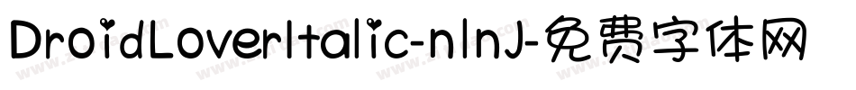 DroidLoverItalic-nlnJ字体转换