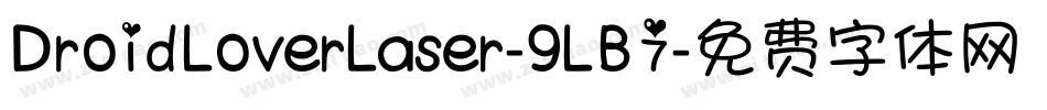 DroidLoverLaser-9LB7字体转换