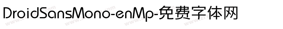 DroidSansMono-enMp字体转换