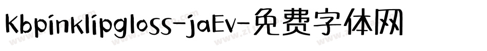 Kbpinklipgloss-jaEv字体转换 Kbpinklipgloss-jaEv字体转换