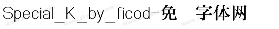 Special_K_by_ficod字体转换