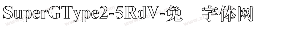 SuperGType2-5RdV字体转换