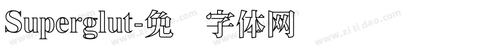 Superglut字体转换