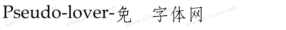 Pseudo-lover字体转换